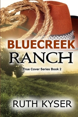 Bluecreek Ranch (Large Print) by Kyser, Ruth