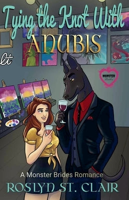 Tying the Knot With Anubis by Clair, Roslyn St