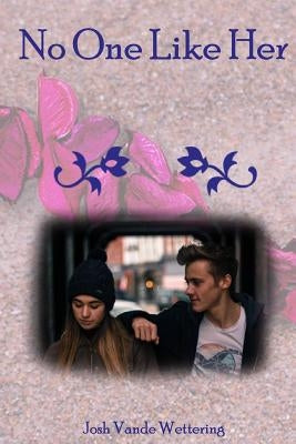 No One Like Her by Vande Wettering, Josh