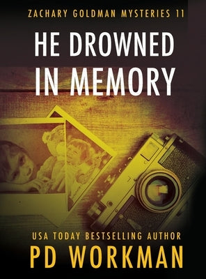 He Drowned in Memory by Workman, P. D.