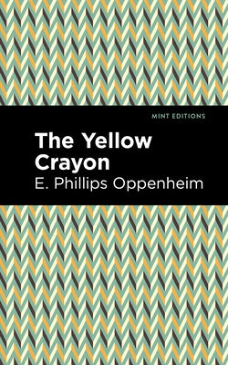 The Yellow Crayon by Oppenheim, E. Phillips