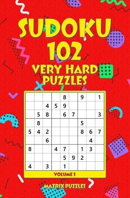 Sudoku: 102 Very Hard Puzzles by Puzzles, Matrix