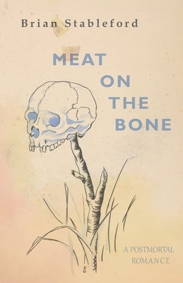 Meat on the Bone by Stableford, Brian