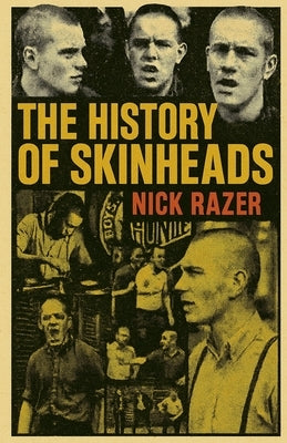 History of Skinheads by Razer, Nick