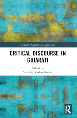 Critical Discourse in Gujarati by Yashaschandra, Sitanshu