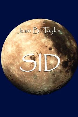 Sid by Taylor, Joan B.