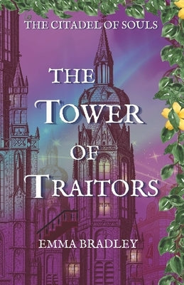 The Tower of Traitors by Bradley, Emma