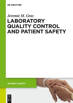 Laboratory quality control and patient safety by Gras, Jeremie M.