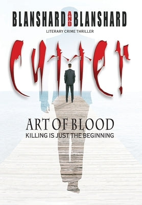 Cutter: Art Of Blood. Literary Crime Thriller: Killing Is Just The Beginning by Blanshard, Blanshard
