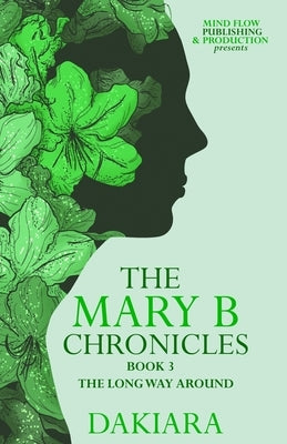 The Mary B Chronicles the Long Way Around Book 3 by Editing, Stories Matter