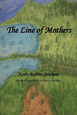 The Line of Mothers: 2nd Edition by Fluharty, MacKenzie