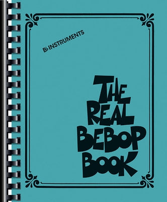The Real Bebop Book: BB Edition by Hal Leonard Corp