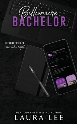 Billionaire Bachelor: A Brother's Best Friend Romance by Lee, Laura