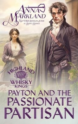 Payton And The Passionate Partisan by Markland, Anna