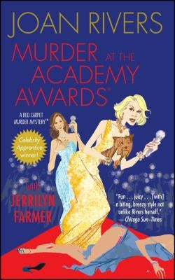 Murder at the Academy Awards (R): A Red Carpet Murder Mystery by Rivers, Joan