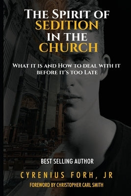 The Spirit of Sedition In The Church by Forh, Cyrenius, Jr.
