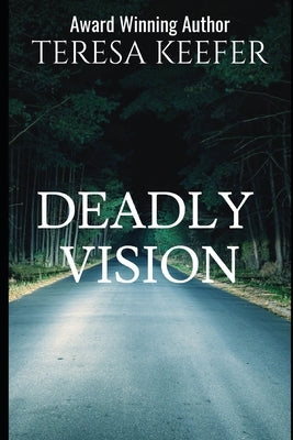 Deadly Vision by Keefer, Teresa