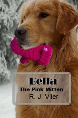 Bella: The Pink Mitten by Whitmer, Jeananne