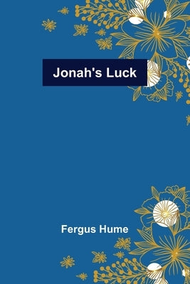Jonah's Luck by Hume, Fergus