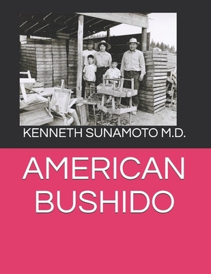 American Bushido by Sunamoto, Kenneth
