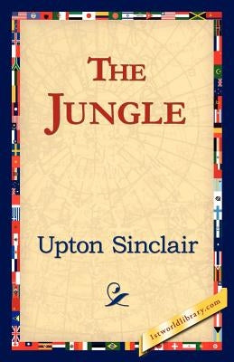 The Jungle by Sinclair, Upton