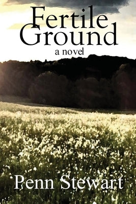 Fertile Ground by Stewart, Penn