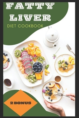 Fatty Liver: Diet Cookbook by Bourn, Melany