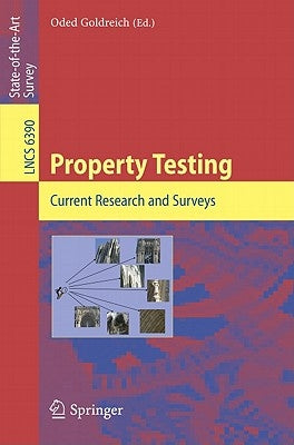 Property Testing: Current Research and Surveys by Goldreich, Oded
