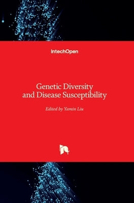 Genetic Diversity and Disease Susceptibility by Liu, Yamin