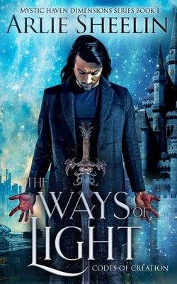 The Ways of Light by Sheelin, Arlie