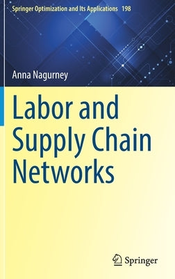 Labor and Supply Chain Networks by Nagurney, Anna
