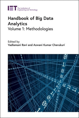 Handbook of Big Data Analytics: Methodologies by Ravi, Vadlamani