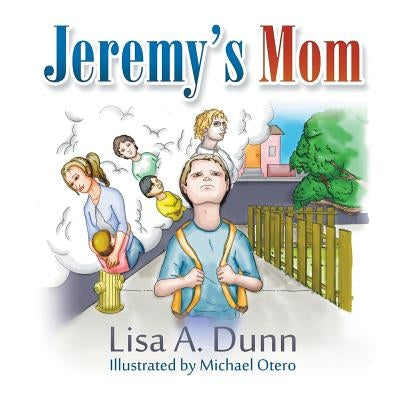 Jeremy's Mom by Dunn, Lisa a.