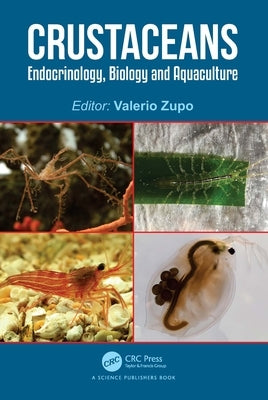 Crustaceans: Endocrinology, Biology and Aquaculture by Zupo, Valerio