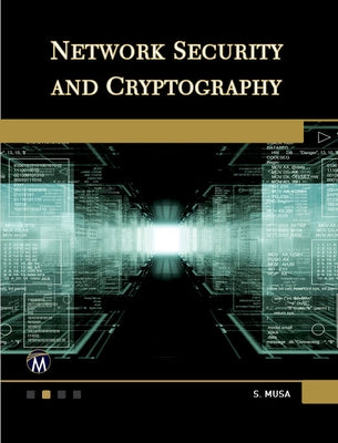 Network Security and Cryptography by Musa, Sarhan M.