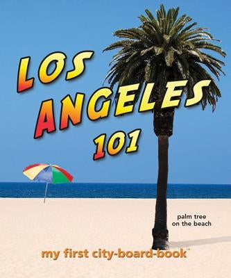 Los Angeles 101 by Epstein, Brad M.