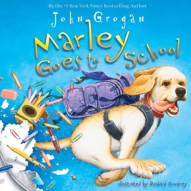 Marley Goes to School by Grogan, John