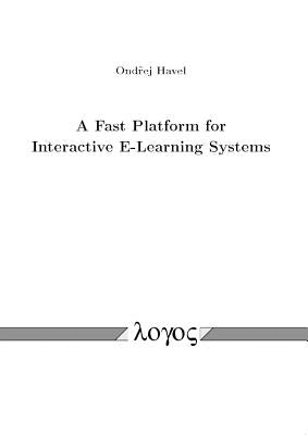 A Fast Platform for Interactive E-Learning Systems by Havel, Ondrej