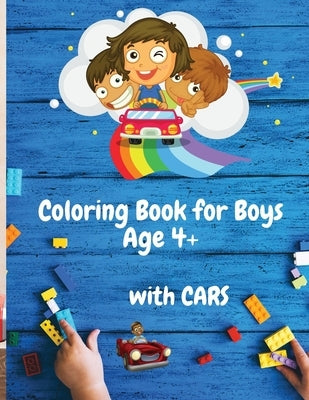 Coloring Book for Boys with Cars Age 4+: 50 Colouring Images with Cars Coloring Book for Boys Ages 4-8 Amazing Car Series for Boys by Karston, Julie