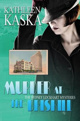 Murder at the Driskill - A Sydney Lockhart Mystery by Kaska, Kathleen