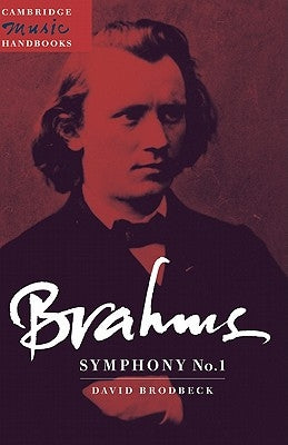 Brahms: Symphony No. 1 by Brodbeck, David Lee