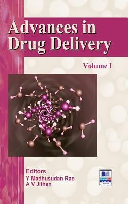 Advances in Drug Delivery: Volume - I by Rao, Y. Madhusudan
