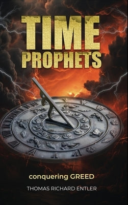 Time Prophets by Richard Entler, Thomas