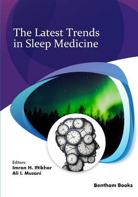 The Latest Trends in Sleep Medicine by Musani, Ali I.