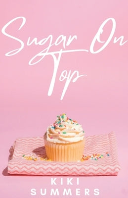 Sugar On Top by Summers, Kiki