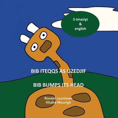 Bib iteqqs as uzedjif - Bib bumps its head: S tmaziɣt & English by Mourigh, Khalid