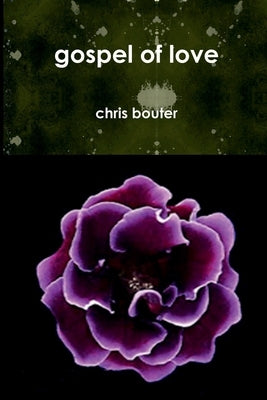 gospel of love by Bouter, Chris