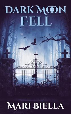 Dark Moon Fell by Biella, Mari