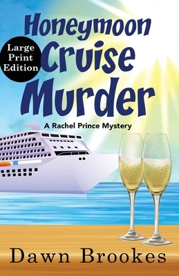Honeymoon Cruise Murder Large Print Edition: Large Print Edition by Brookes, Dawn