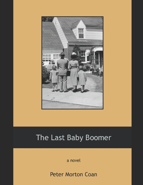 The Last Baby Boomer by Coan, Peter Morton